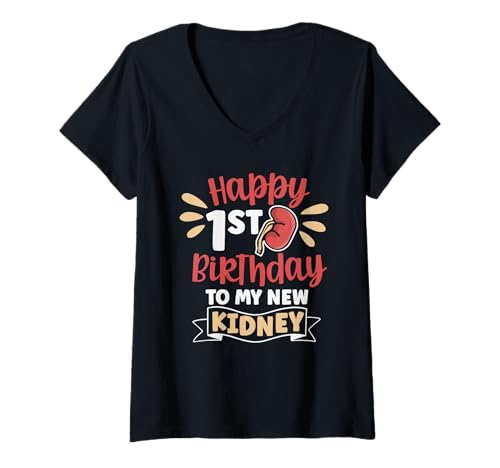 Damen Happy 1st Birthday to my Kidney Nierentransplantation Empfänger T-Shirt mit V-Ausschnitt von Kidney Transplant Kidney Donor Kidney Disease