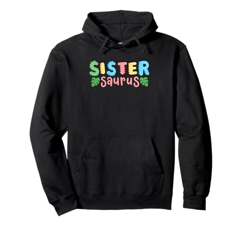 Sister Saurus Kinder Dinosaurier Geburtstag Party Familie Matching Pullover Hoodie Sister Saurus Kinder Dinosaurier Geburtstag Party Familie Matching Pullover Hoodie von Kids Dinosaur Birthday Party Squad Outfit