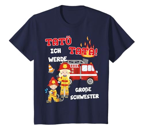 Kinder Tatü Tata Feuerwehr Auto Feuerwehrauto - Große Schwester T-Shirt Kinder Tatü Tata Feuerwehr Auto Feuerwehrauto - Große Schwester T-Shirt von Kids Fashion by Drian