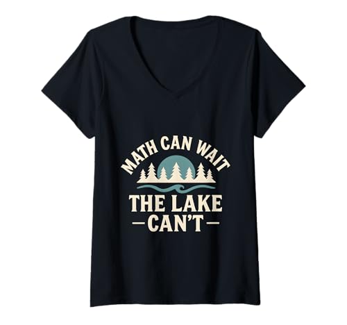 Damen Math Can Wait The Lake Can't Funny Kids Fishing T-Shirt mit V-Ausschnitt Damen Math Can Wait The Lake Can't Funny Kids Fishing T-Shirt mit V-Ausschnitt von Kids Fishing Lake Life Outfits