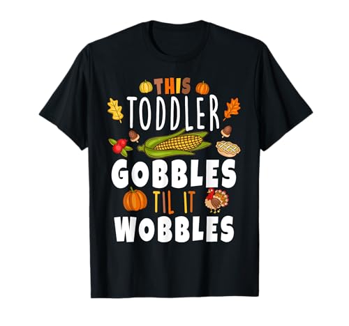 Gobble Till You Wobble Kleinkind Jungen Thanksgiving Kürbis T-Shirt Gobble Till You Wobble Kleinkind Jungen Thanksgiving Kürbis T-Shirt von Kids Thanksgiving Gobble Till You Wobble Toddlers