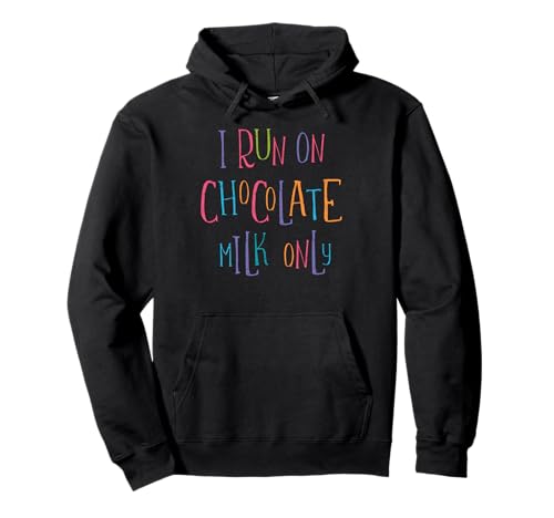 Lustiger Spruch für Kinder Kleinkind I Run On Chocolate Milk Lover Pullover Hoodie Lustiger Spruch für Kinder Kleinkind I Run On Chocolate Milk Lover Pullover Hoodie von Kids Toddler Milk Lover Breakfast Funny Saying