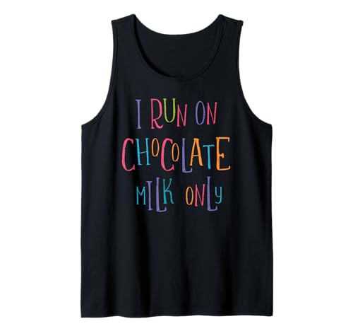 Lustiger Spruch für Kinder Kleinkind I Run On Chocolate Milk Lover Tank Top Lustiger Spruch für Kinder Kleinkind I Run On Chocolate Milk Lover Tank Top von Kids Toddler Milk Lover Breakfast Funny Saying