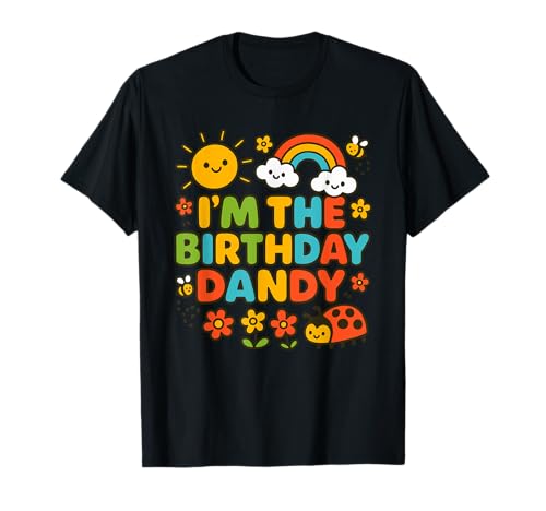 I'm The Birthday Dandy. Funny Kids Cute T-Shirt I'm The Birthday Dandy. Funny Kids Cute T-Shirt von Kids funny Dandy era