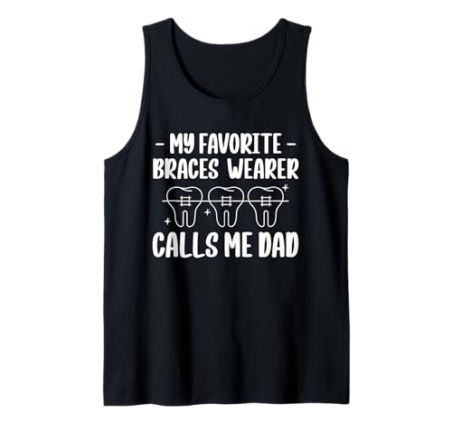 Herren My Favorite Braces Wearer Calls Me Dad Teeth Fathers Day Tank Top Herren My Favorite Braces Wearer Calls Me Dad Teeth Fathers Day Tank Top von Kieferorthopäde Designs Zahnspange Ideen