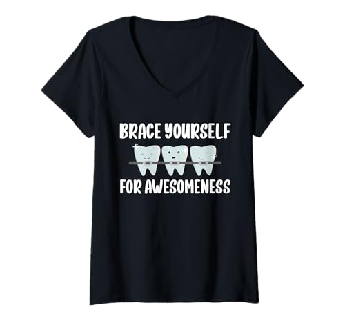 Damen Brace Yourself for Awesomeness Orthodontist Dentist T-Shirt mit V-Ausschnitt von Kieferorthopäde Zahnspange Design Idee