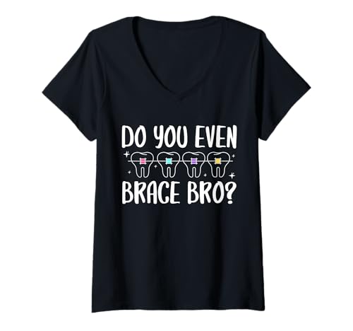 Damen Do You Even Brace Bro Orthodontist Dentist T-Shirt mit V-Ausschnitt von Kieferorthopäde Zahnspange Design Idee