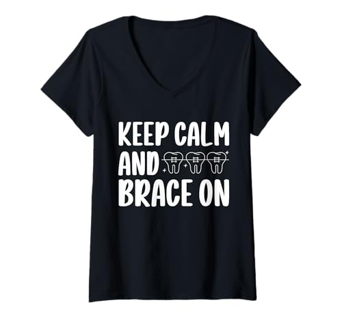 Damen Keep Calm and Brace On Orthodontist Dentist T-Shirt mit V-Ausschnitt von Kieferorthopäde Zahnspange Design Idee