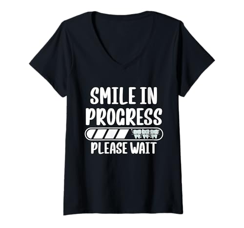 Damen Smile In Progress Please Wait Braces Orthodontist Dentist T-Shirt mit V-Ausschnitt von Kieferorthopäde Zahnspange Design Idee