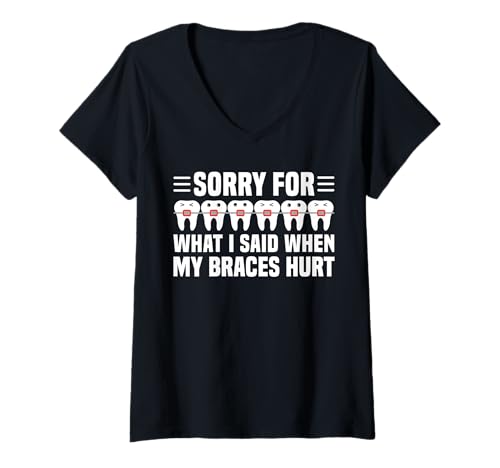 Damen Sorry for What I Said When My Braces Hurt T-Shirt mit V-Ausschnitt von Kieferorthopäde Zahnspange Design Idee