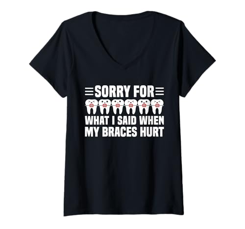 Damen Sorry for What I Said When My Braces Hurt T-Shirt mit V-Ausschnitt von Kieferorthopäde Zahnspange Design Idee