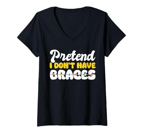 Damen Pretend I Dont Have Braces Teeth Dentist T-Shirt mit V-Ausschnitt Damen Pretend I Dont Have Braces Teeth Dentist T-Shirt mit V-Ausschnitt von Kieferorthopäde Zahnspange Designs Idee