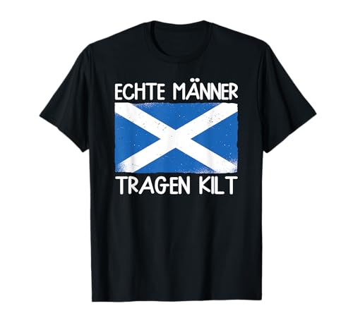 Echte Männer tragen einen Kilt lustiger Spruch Schotte T-Shirt Echte Männer tragen einen Kilt lustiger Spruch Schotte T-Shirt von Kilt Schottenrock Schotte Schottland Flagge