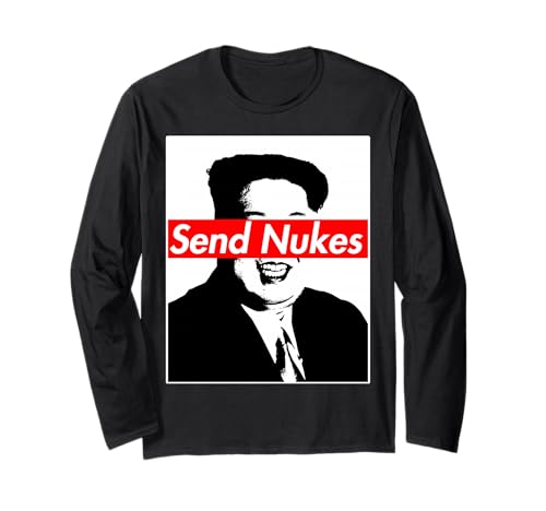 Send Nukes Rocket Man Kim Jong Un Nordkorea T-Shirt Langarmshirt Send Nukes Rocket Man Kim Jong Un Nordkorea T-Shirt Langarmshirt von Kim Jong Un is Lame