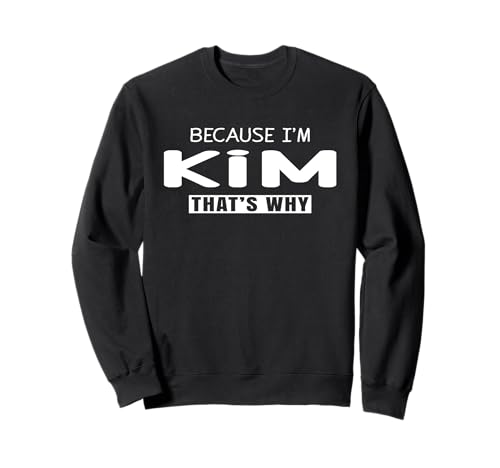 Kim Personalisierte Geburtstagsidee Mädchen Frauen Name Kim Sweatshirt Kim Personalisierte Geburtstagsidee Mädchen Frauen Name Kim Sweatshirt von Kim Personalized Name Apparel