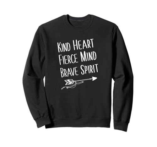 Kind Heart Fierce Mind Brave Spirit – inspirierendes, cooles T-Shirt Sweatshirt Kind Heart Fierce Mind Brave Spirit – inspirierendes, cooles T-Shirt Sweatshirt von Kind Heart Fierce Mind Brave Spirit Tees