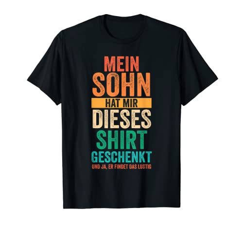 Mein Sohn hat mir dieses Hemd geschenkt Sohn Kind T-Shirt von Kind & Papa Geschenk