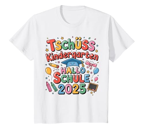 Kinder Tschüss Kindergarten Hallo Schule 2025 Kita Abgänger T-Shirt Kinder Tschüss Kindergarten Hallo Schule 2025 Kita Abgänger T-Shirt von Kinder 2025 Schulkind Abgänger