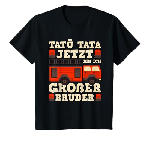 Kinder Jetzt bin Ich Großer Bruder, Jungen Feuerwehr T-Shirt Kinder Jetzt bin Ich Großer Bruder, Jungen Feuerwehr T-Shirt von Kinder Feuerwehr Outfits Für Große Brüder