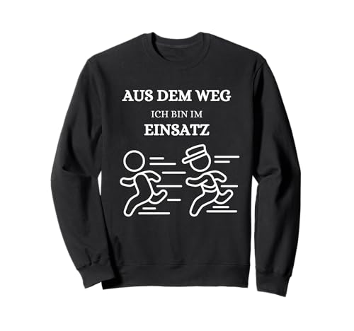 Kinder Feuerwehr Polizei Aus dem Weg ich Bin im Einsatz Sweatshirt von Kinder Feuerwehr Polizei Einsatz Kind Polizisten