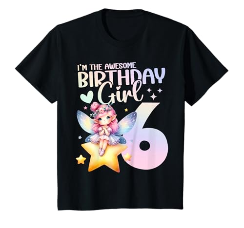 Geburtstag 6 Mädchen Birthday Girl Fee Party 6 Jahre alt T-Shirt von Kinder Geburtstage Fee Zauberwald Party Outfit