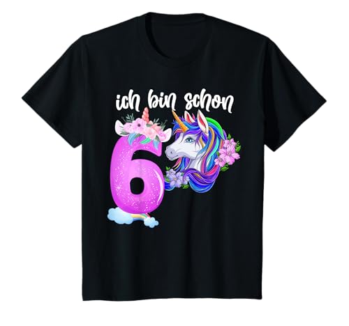 Ich bin schon 6 Mädchen Einhorn Jahre alt 6. Geburtstag 2022 T-Shirt Ich bin schon 6 Mädchen Einhorn Jahre alt 6. Geburtstag 2022 T-Shirt von Kinder Ich bin Einhorn Geburtstag für Mädchen AM