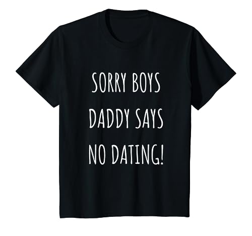 Kinder Sorry Boys Daddy Says No Dating ! Lustiges Mädchen Outfit T-Shirt Kinder Sorry Boys Daddy Says No Dating ! Lustiges Mädchen Outfit T-Shirt von Kinder Jungen Mädchen Baby Kleidung
