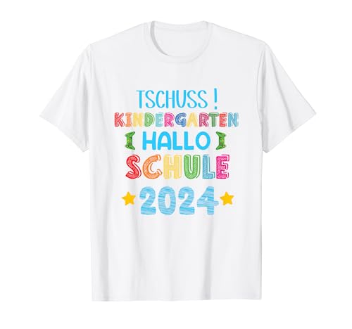 Kind Auf Wiedersehen tschüss Kindergarten Hallo Schule 2024 T-Shirt von Kinder Kita Abgänger 2024 Schulkind Einschulung