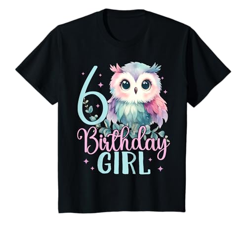 Geburtstag 6 Eule Sechster Geburtstag Mädchen 6 Jahre alt T-Shirt von Kinder Mädchen Geburtstag Eule Waldtiere
