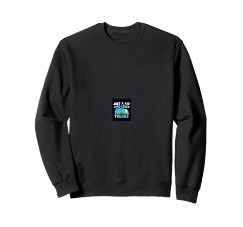 JUST A Kid WHO Loves Trucks Kinder-LKW Sweatshirt von Kinder Truck Geschenk Design