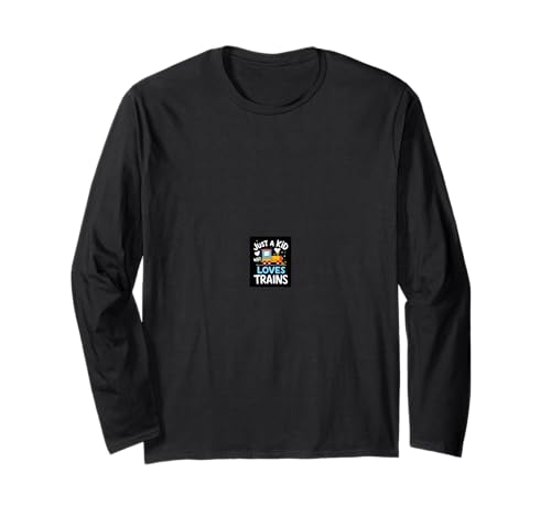 Just A Kid Who Loves Trains Kinder Zug Langarmshirt Just A Kid Who Loves Trains Kinder Zug Langarmshirt von Kinder Zug Geschenk Design