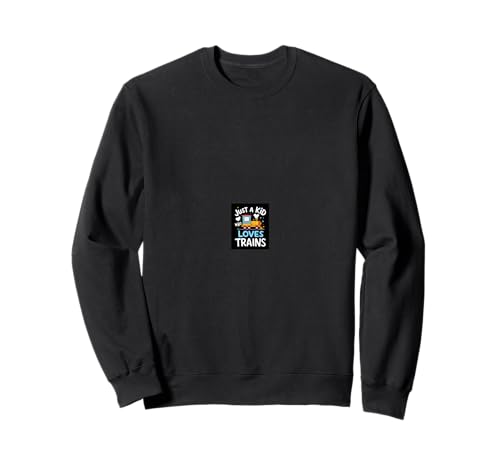 Just A Kid Who Loves Trains Kinder Zug Sweatshirt Just A Kid Who Loves Trains Kinder Zug Sweatshirt von Kinder Zug Geschenk Design