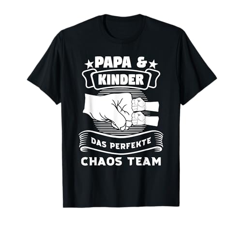 Papa & Kinder Das perfekte Chaos Team Papa Kinder T-Shirt Papa & Kinder Das perfekte Chaos Team Papa Kinder T-Shirt von Kinder & Vater Geschenk
