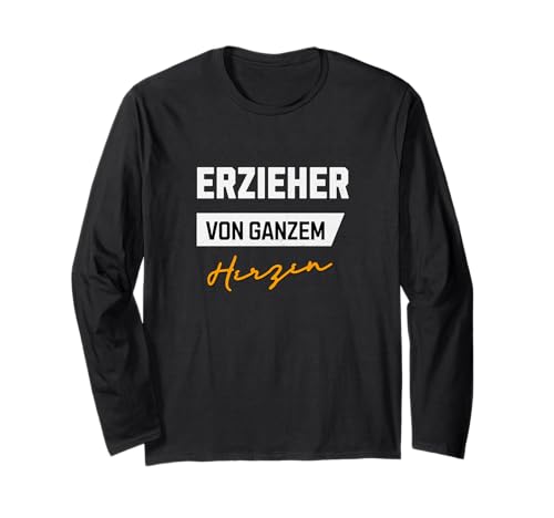 Erzieher von ganzem Herzen Kinder Gärtner Erziehung Kind Langarmshirt von Kindergärtner Geschenke zum Geburtstag