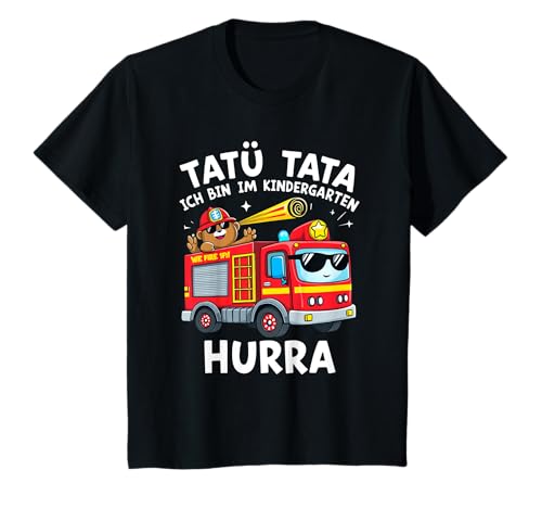 Kinder Jungen TATÜ TATA Ich Bin im Kindergarten Hurra Feuerwehr T-Shirt Kinder Jungen TATÜ TATA Ich Bin im Kindergarten Hurra Feuerwehr T-Shirt von Kindergarten Feuerwehr Kindergartenkind Kita