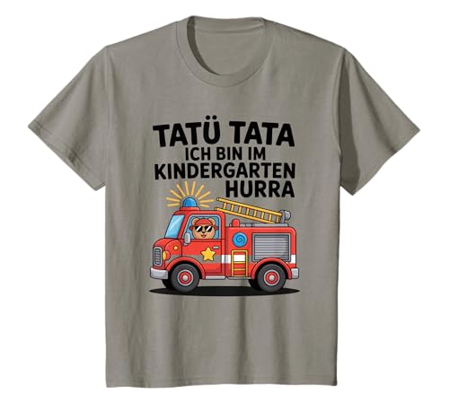 Kinder Jungen TATÜ TATA Ich Bin im Kindergarten Hurra Feuerwehr T-Shirt Kinder Jungen TATÜ TATA Ich Bin im Kindergarten Hurra Feuerwehr T-Shirt von Kindergarten Feuerwehr Kindergartenkind Kita