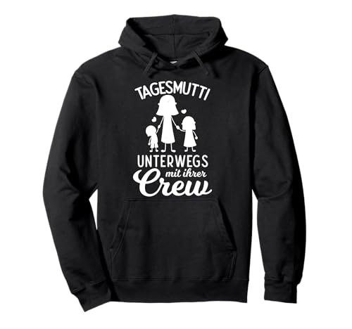 Tagesmutter Unterwegs Erzieherin Kindertagesmutter Geschenk Pullover Hoodie Tagesmutter Unterwegs Erzieherin Kindertagesmutter Geschenk Pullover Hoodie von Kindergarten Kinderkrippe Kita Geschenke