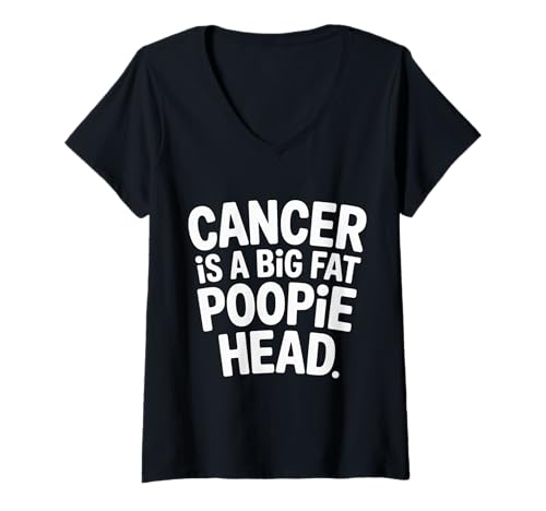 Damen Cancer is A Big Fat Poopie Head Chemotherapy Recovery - T-Shirt mit V-Ausschnitt Damen Cancer is A Big Fat Poopie Head Chemotherapy Recovery - T-Shirt mit V-Ausschnitt von Kindliche Wut gegen Krebs
