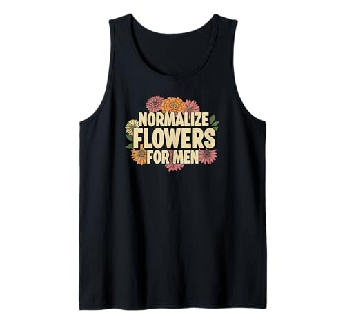 Normalisieren Sie Blumen für Männer Positive Männlichkeit Tank Top von Kindness Equality Self-Care Appreciation Graphic
