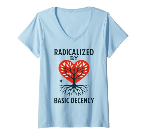 Damen Radikalisiert durch Basic Decency Heart Tree Statement T-Shirt mit V-Ausschnitt Damen Radikalisiert durch Basic Decency Heart Tree Statement T-Shirt mit V-Ausschnitt von Kindness Grows Stronger Than Hate