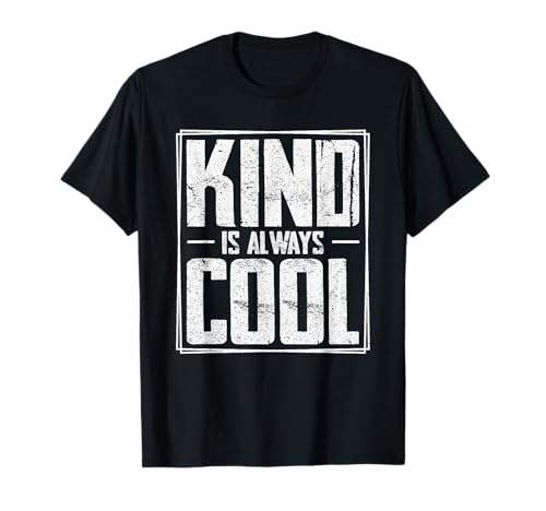 Kind ist Immer cool T-Shirt Kind ist Immer cool T-Shirt von Kindness Sayings
