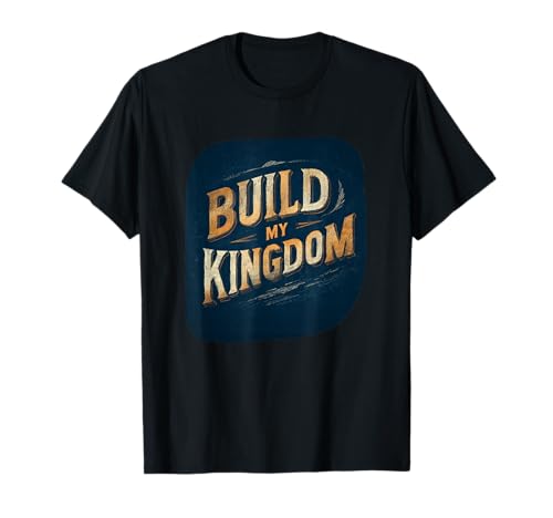 Pretty Build My Kingdom Emblem für Erwachsene und Kinder T-Shirt Pretty Build My Kingdom Emblem für Erwachsene und Kinder T-Shirt von Kingdom Outfit