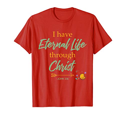 Eternal Life Through Christ Christian Gift for Women, Girls T-Shirt von Kingdombytes