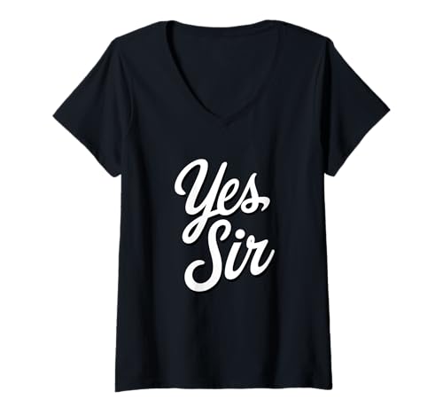 Damen Yes Sir Kinky Lifestyle Submissive Play Statement T-Shirt mit V-Ausschnitt Damen Yes Sir Kinky Lifestyle Submissive Play Statement T-Shirt mit V-Ausschnitt von Kink Culture Lifestyle Submissive Role Play Gear