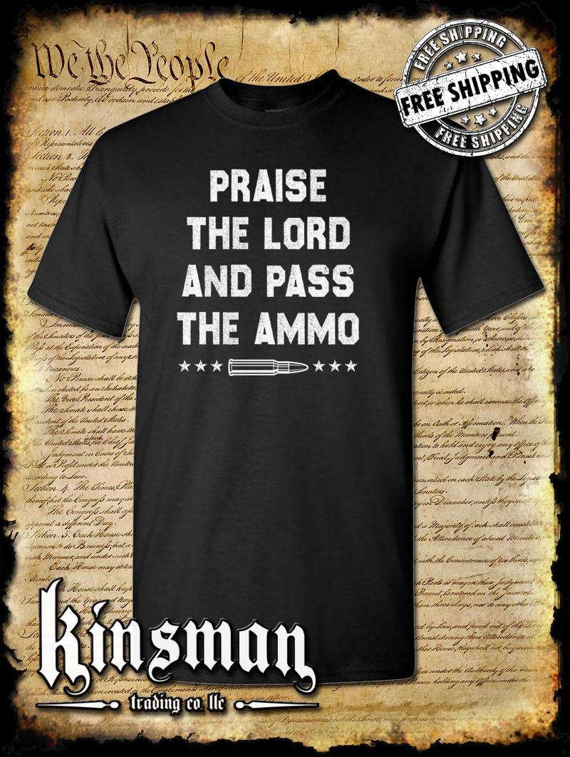Praise The Lord & Pass Ammo T-Shirt Usa 2Änderung 2A Guns Praise The Lord & Pass Ammo T-Shirt Usa 2Änderung 2A Guns von KinsmanTradingCo