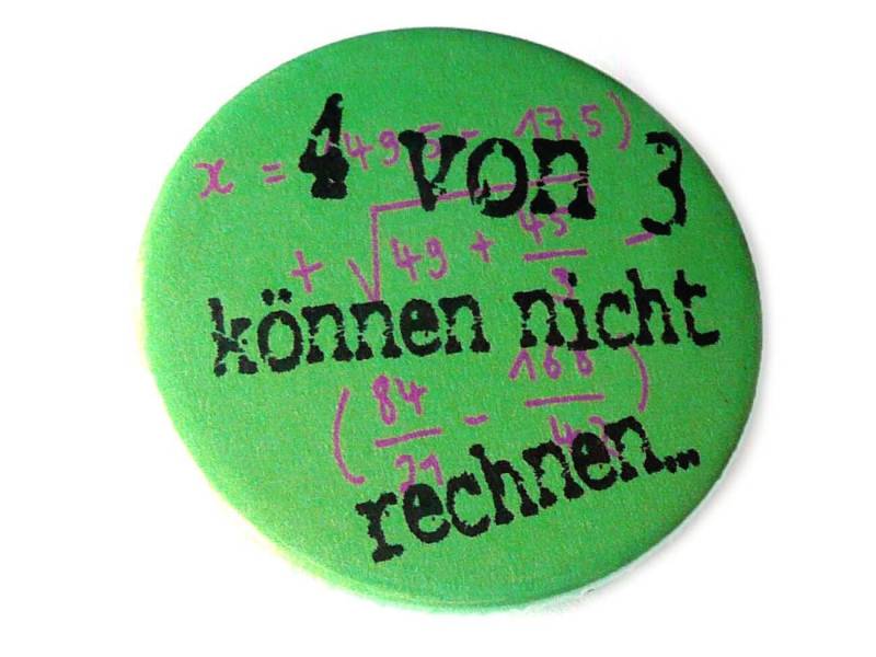 4 Von 3 Können Nicht Rechnen. Button, Magnet, Taschenspiegel Oder Flaschenöffner, Handgemacht von KirschbluetenTsunami