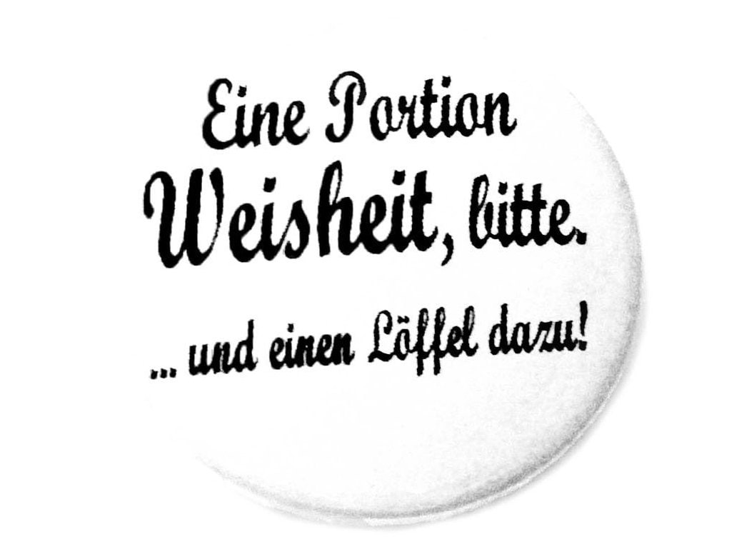 Eine Portion Weisheit, Bitte. ... Und Einen Löffel Dazu. Button, Magnet, Taschenspiegel Oder Flaschenöffner, Handgemacht von KirschbluetenTsunami