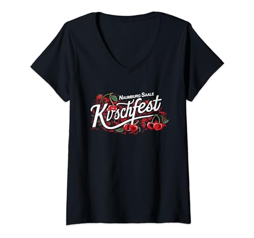 Damen Naumburg Saale Kirsche Naumburger Fest Kirsche T-Shirt mit V-Ausschnitt Damen Naumburg Saale Kirsche Naumburger Fest Kirsche T-Shirt mit V-Ausschnitt von Kirsche Naumburg Saale Reise Burgenland Fest City
