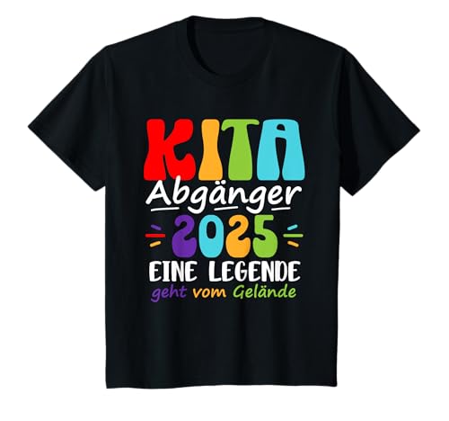 Kinder Kita Abgänger 2025 Eine Legende Geht Vom Gelände Abschied T-Shirt Kinder Kita Abgänger 2025 Eine Legende Geht Vom Gelände Abschied T-Shirt von Kita Abgänger 2025 Schulanfang Kindergarten