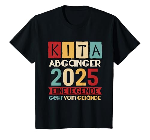 Kinder Kita Abgänger 2025 Eine Legende Geht Vom Gelände Abschied T-Shirt Kinder Kita Abgänger 2025 Eine Legende Geht Vom Gelände Abschied T-Shirt von Kita Abgänger 2025 Schulanfang Kindergarten